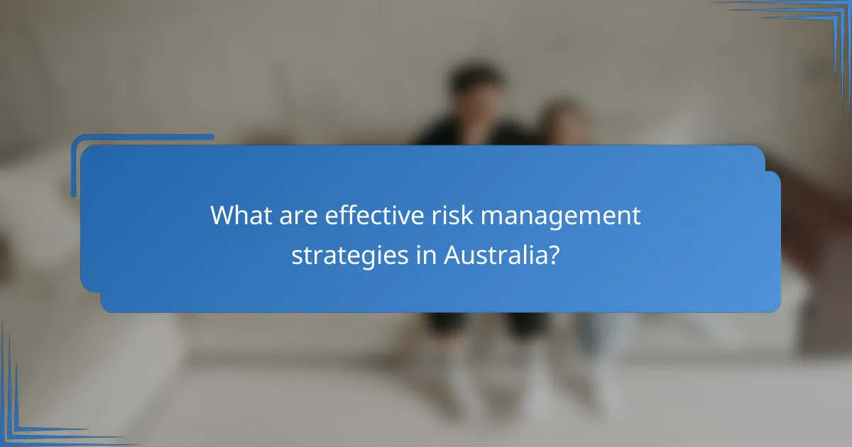 What are effective risk management strategies in Australia?