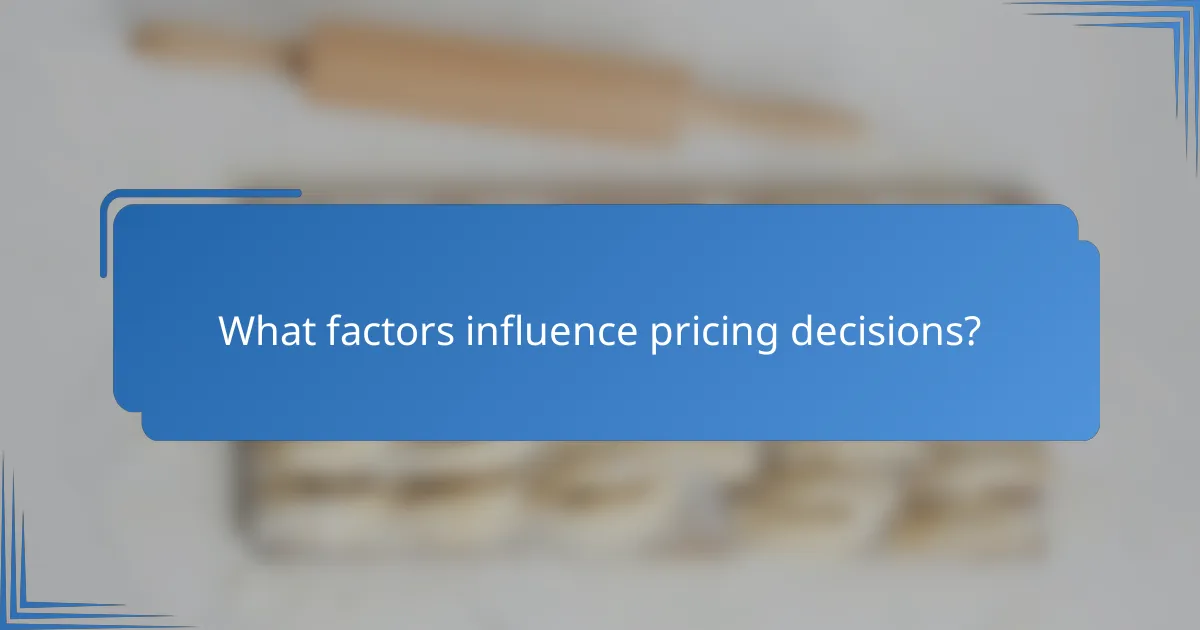 What factors influence pricing decisions?